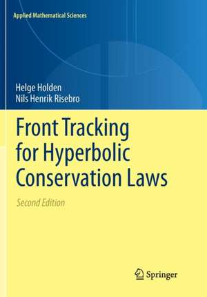 Front Tracking for Hyperbolic Conservation Laws de Helge Holden