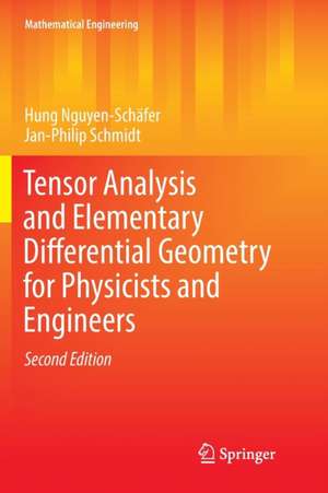 Tensor Analysis and Elementary Differential Geometry for Physicists and Engineers de Hung Nguyen-Schäfer