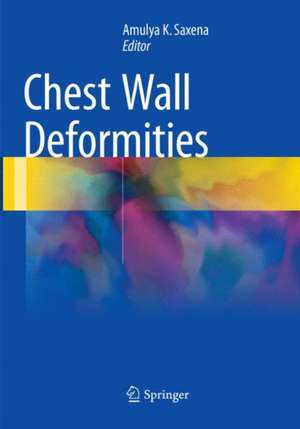 Chest Wall Deformities de Amulya K. Saxena