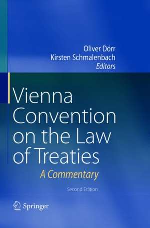 Vienna Convention on the Law of Treaties: A Commentary de Oliver Dörr