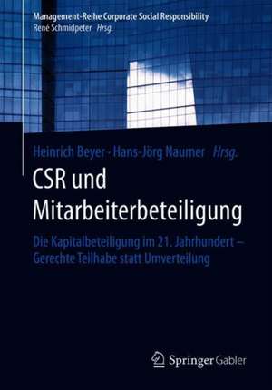 CSR und Mitarbeiterbeteiligung: Die Kapitalbeteiligung im 21. Jahrhundert – Gerechte Teilhabe statt Umverteilung de Heinrich Beyer