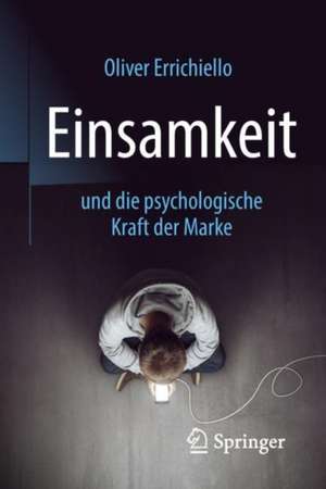 Einsamkeit und die psychologische Kraft der Marke de Oliver Errichiello