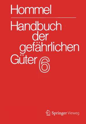 Handbuch der gefährlichen Güter. Band 6: Merkblätter 2072-2502 de Jörg Holzhäuser