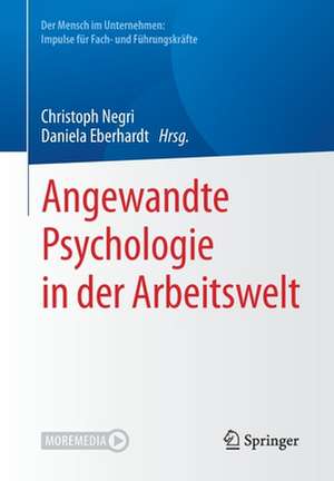 Angewandte Psychologie in der Arbeitswelt de Christoph Negri