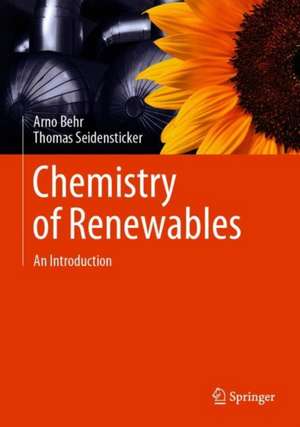 Chemistry of Renewables: An Introduction de Arno Behr