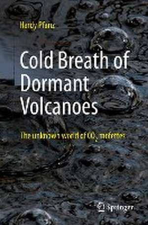 Cold Breath of Dormant Volcanoes: The Unknown World of CO2 Mofettes de Hardy Pfanz