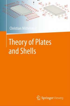 Theory of Plates and Shells de Christian Mittelstedt