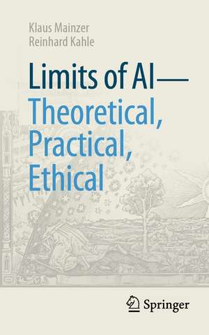 Limits of AI - theoretical, practical, ethical de Klaus Mainzer