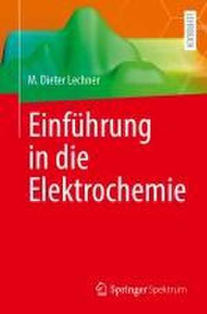 Einführung in die Elektrochemie de M. Dieter Lechner