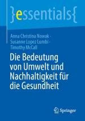 Die Bedeutung von Umwelt und Nachhaltigkeit für die Gesundheit de Anna Christina Nowak