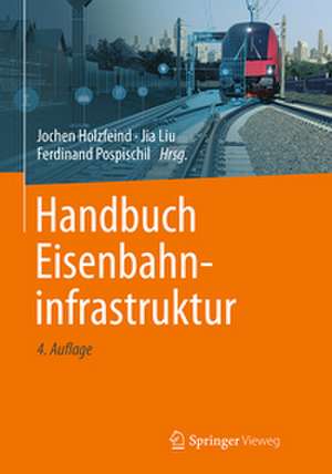 Handbuch Eisenbahninfrastruktur de Jochen Holzfeind