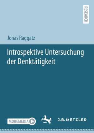 Introspektive Untersuchung der Denktätigkeit de Jonas Raggatz