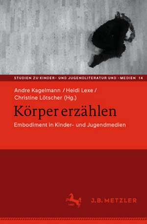 Körper erzählen de Andre Kagelmann