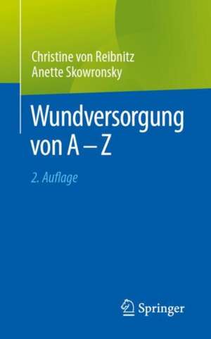 Wundversorgung von A - Z de Anette Skowronsky