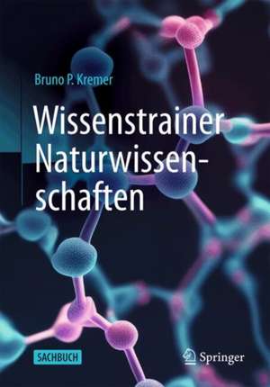 Wissenstrainer Naturwissenschaften de Bruno P. Kremer