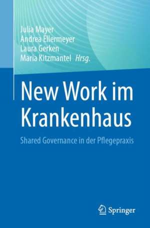 New Work im Krankenhaus de Julia Mayer