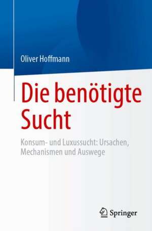 Die benötigte Sucht de Oliver Hoffmann
