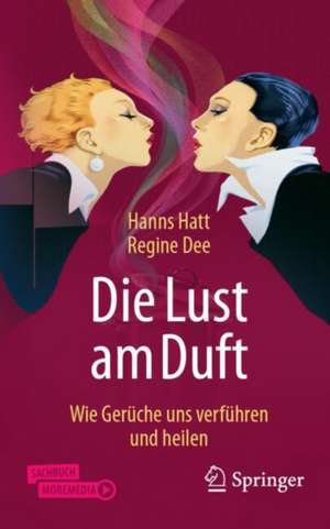 Die Lust am Duft de Hanns Hatt