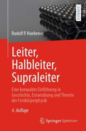 Leiter, Halbleiter, Supraleiter de Rudolf P. Huebener