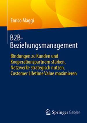 B2B-Beziehungsmanagement de Enrico Maggi