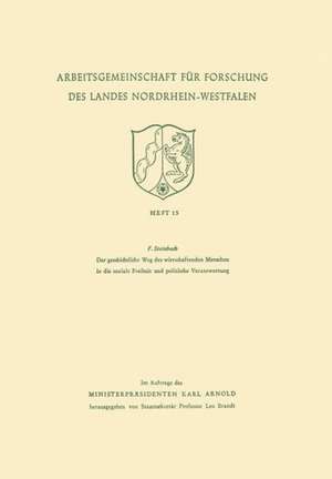 Der geschichtliche Weg des wirtschaftenden Menschen in die soziale Freiheit und politische Verantwortung de Franz Steinbach