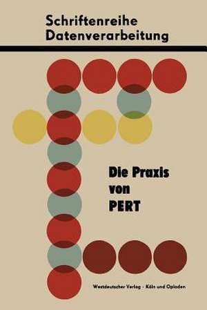 Die Praxis von PERT de Rosemarie Schmidt