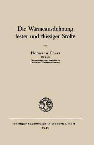 Die Wärmeausdehnung fester und flüssiger Stoffe de Hermann Ebert