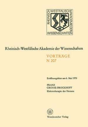 Elektrotherapie des Herzens: Eröffnungsfeier am 6. Mai 1970 de Franz Grosse-Brockhoff