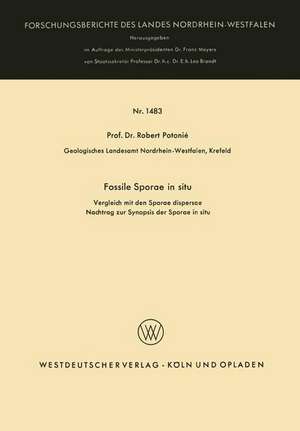 Fossile Sporae in situ: Vergleich mit der Sporae dispersae Nachtrag zur Synopsis der Sporae in situ de Robert Potonié