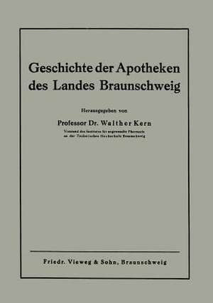 Geschichte der Apotheken des Landes Braunschweig de Walther Kern