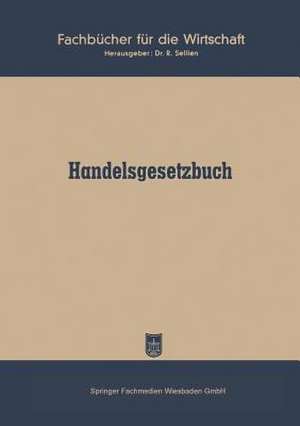 Handelsgesetzbuch vom 10. Mai 1897 ohne Seerecht) de R. Sellien