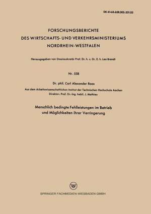 Menschlich bedingte Fehlleistungen im Betrieb und Möglichkeiten ihrer Verringerung de Carl Alexander Roos