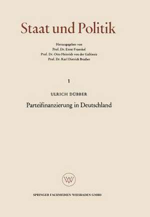 Parteifinanzierung in Deutschland: Eine Untersuchung über das Problem der Rechenschaftslegung in einem künftigen Parteiengesetz de Ulrich Dübber