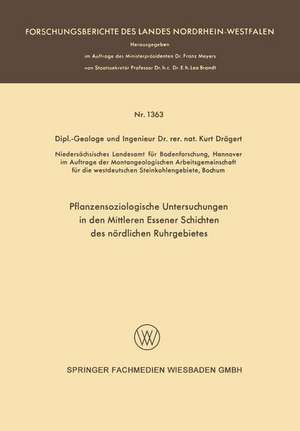 Pflanzensoziologische Untersuchungen in den mittleren Essener Schichten des nördlichen Ruhrgebietes de Kurt Drägert