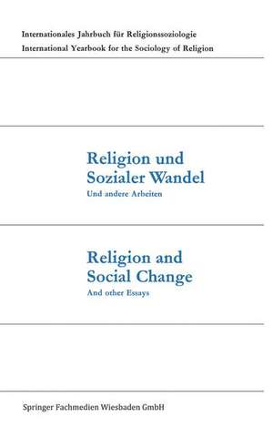 Religion und Sozialer Wandel Und andere Arbeiten / Religion and Social Change And other Essays de Günter Dux