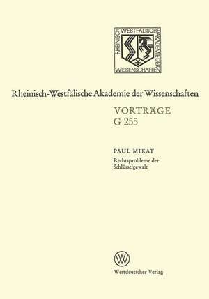 Rechtsprobleme der Schlüsselgewalt: 229. Sitzung am 15. März 1978 in Düsseldorf de Paul Mikat