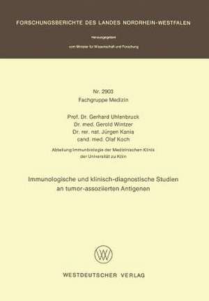 Immunologische und klinisch-diagnostische Studien an tumor-assoziierten Antigenen de Gerhard Uhlenbruck