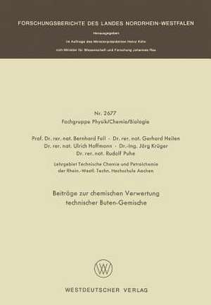 Beiträge zur chemischen Verwertung technischer Buten-Gemische de Bernhard Fell