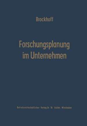 Forschungsplanung im Unternehmen de Klaus Brockhoff