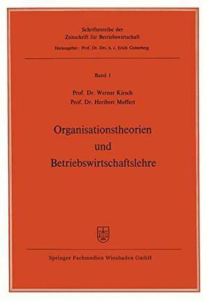 Organisationstheorien und Betriebswirtschaftslehre de Werner Kirsch