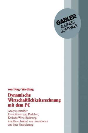 Dynamische Wirtschaftlichkeitsrechnung mit dem PC de Christof von Berg