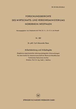 Arbeitsleistung und Arbeitsgüte: (Ergebnisse experimenteller arbeitspsychologischer Untersuchungen) de Carl Alexander Roos