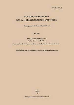 Modellversuche an Werkzeugmaschinenelementen de Herwart Opitz