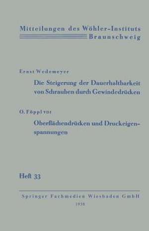 Die Steigerung der Dauerhaltbarkeit von Schrauben durch Gewindedrücken de Ernst Wedemeyer