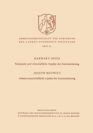 Technische und wirtschaftliche Aspekte der Automatisierung. Arbeitswissenschaftliche Aspekte der Automatisierung de Herwart Opitz