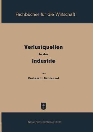 Verlustquellen in der Industrie de Friedrich Henzel