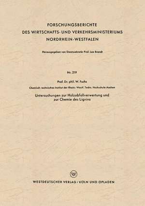 Untersuchungen zur Holzabfallverwertung und zur Chemie des Lignins de Walter Maximilian Fuchs