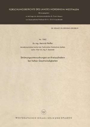 Strömungsuntersuchungen an Kreiszylindern bei hohen Geschwindigkeiten de Heinrich Pfeiffer