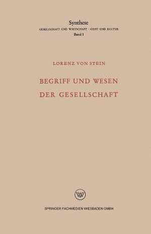 Begriff und Wesen der Gesellschaft de Lorenz ˜vonœ Stein