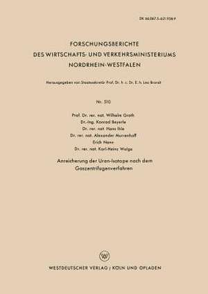 Anreicherung der Uran-Isotope nach dem Gaszentrifugenverfahren de Wilhelm Groth